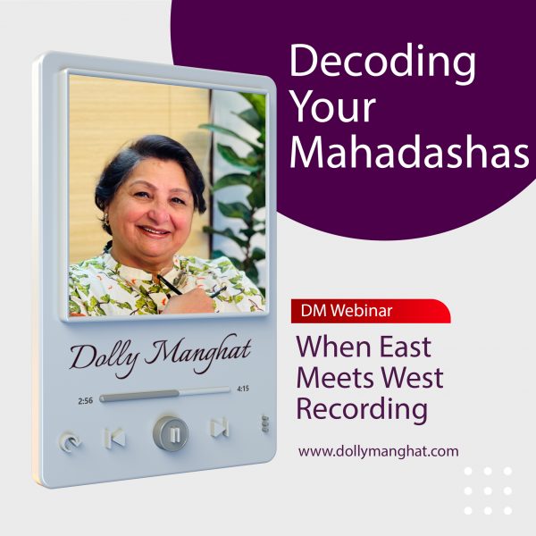 Decoding The Mahadashas Webinar Recording - Dolly Manghat Treasures