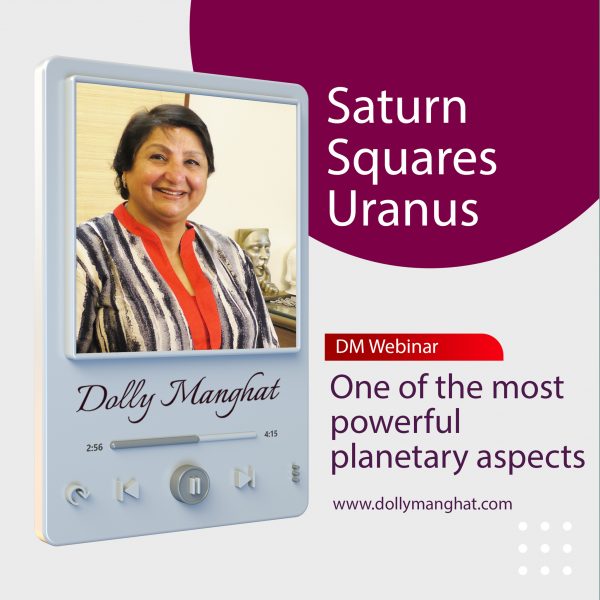 Saturn Squares Uranus Webinar Recording - Dolly Manghat Treasures